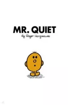 Mr. Quiet