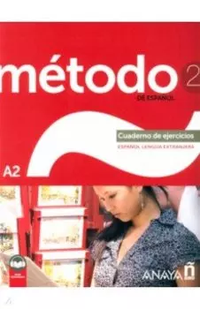 Mtodo de espaol 2. A2. Cuaderno de ejercicios