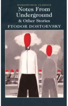 Notes From Underground & Other Stories