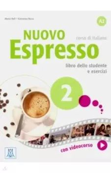 Nuovo Espresso 2. Libro dello studente e esercizi + audio e video online