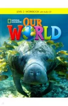 Our World. Level 2. Workbook (+CD)