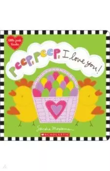 Peep, Peep, I Love You!