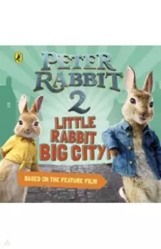 Peter Rabbit 2. Little Rabbit Big City