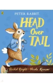 Peter Rabbit. Head Over Tail