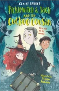 Picklewitch & Jack and the Cuckoo Cousin