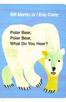 Polar Bear, Polar Bear, What Do You Hear?