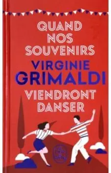 Quand nos souvenirs viendront danser