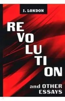 Revolution and Other Essays