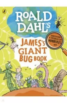 Roald Dahl's James's Giant Bug Book