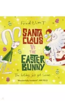 Santa Claus vs the Easter Bunny