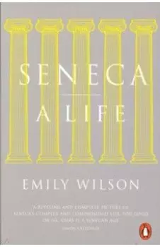 Seneca. A Life