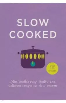 Slow Cooked