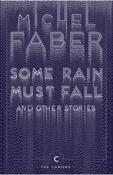 Some Rain Must Fall And Other Stories