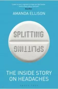 Splitting. The inside story on headaches