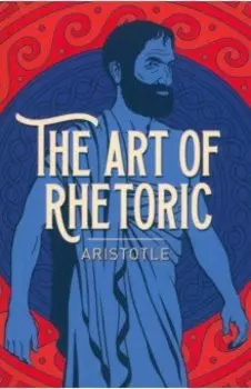 The Art of Rhetoric