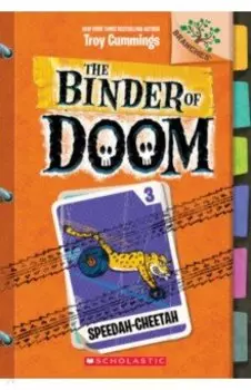 The Binder of Doom. Speedah-Cheetah