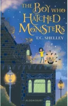 The Boy Who Hatched Monsters