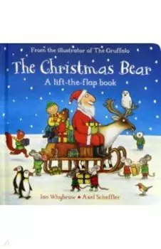 The Christmas Bear (lift-the-flap board book)