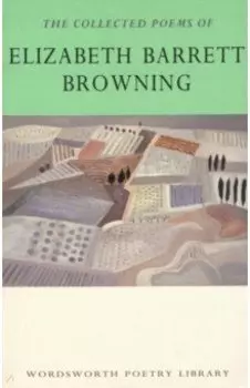 The Collected Poems of Elizabeth Barrett Browning