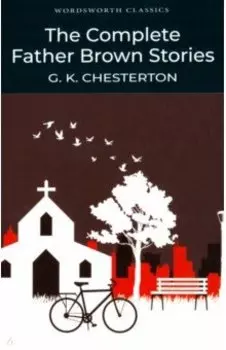 The Complete Father Brown Stories
