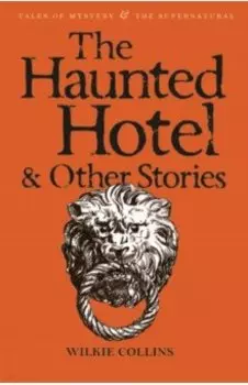 The Haunted Hotel & Other Stories