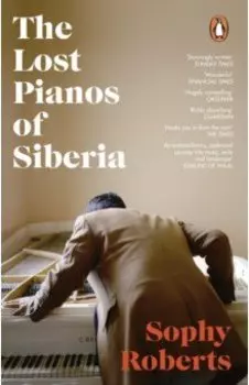 The Lost Pianos of Siberia