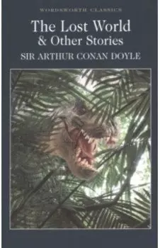 The Lost World & Other Stories