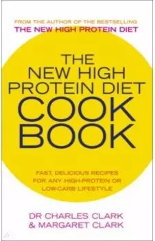 The New High Protein Diet Cookbook