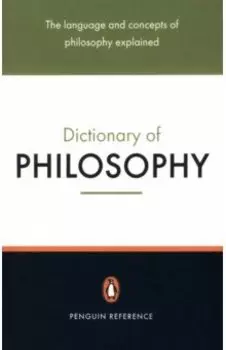 The Penguin Dictionary of Philosophy