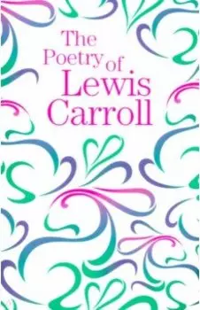 The Poetry of Lewis Carroll