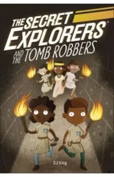 The Secret Explorers and the Tomb Robbers