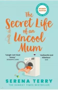 The Secret Life of an Uncool Mum