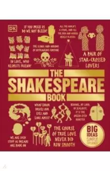 The Shakespeare Book. Big Ideas Simply Explained