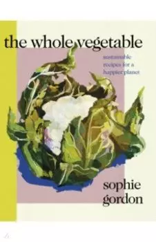 The Whole Vegetable