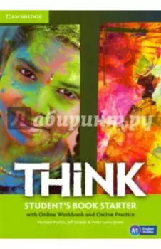 Think. Starter. A1. Student's Book with Online Workbook and Online Practice