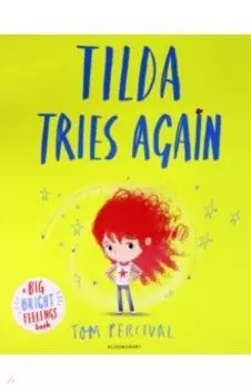 Tilda Tries Again. A Big Bright Feelings Book