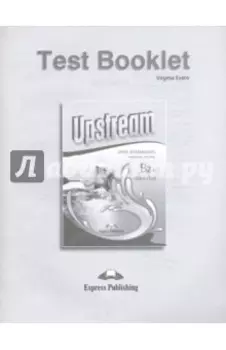 Upstream Upper Intermediate B2+. Test Booklet