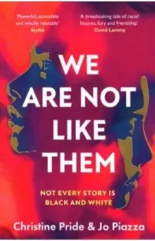 We Are Not Like Them
