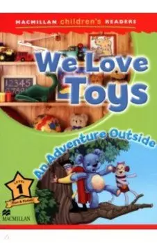 We Love Toys. An Adventure Outside. Level 1