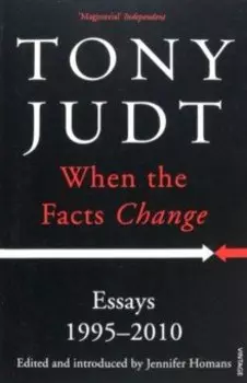 When the Facts Change. Essays 1995 - 2010