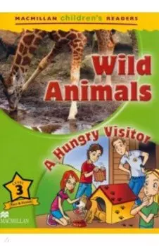 Wild Animals. A Hungry Visitor. Level 3