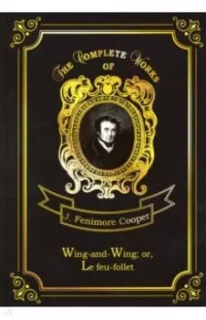 Wing-and-Wing; or, Le feu-follet
