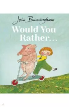 Would You Rather...