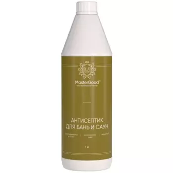 Антисептик MasterGood для бань и саун готовый раствор 1 л