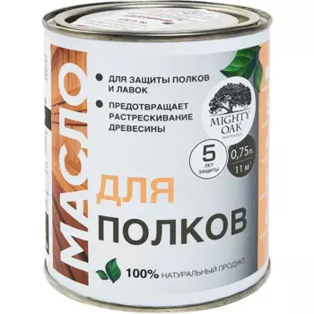 Масло для полков Mighty Oak цвет прозрачный 0.75 л