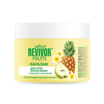 БЕЛИТА Бальзам для суперблеска волос с грушей и ананасом Revivor Frutti 300.0