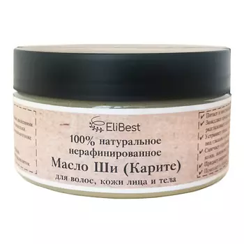 ELIBEST Натуральное нерафинированное масло Ши 200.0