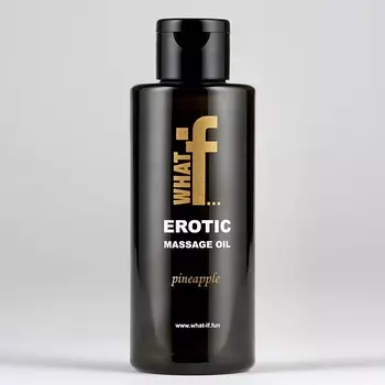 WHAT IF Массажное масло с афродизиаком. Ананас