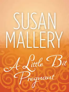 A Little Bit Pregnant