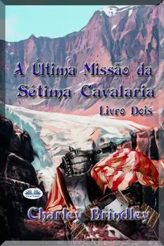 A ?ltima Miss?o Da S?tima Cavalaria: Livro Dois